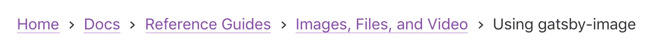 Breadcrumbs from the documentation site for Gatsby JS.